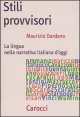 Stili provvisori - La lingua nella narrativa italiana d'oggi