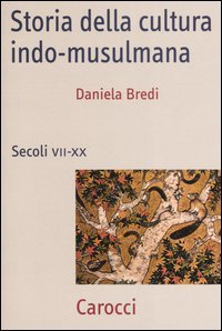 Storia della cultura indo-musulmana - Secoli VII-XX