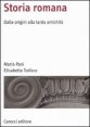 Storia romana - Dalle origini alla tarda antichit&agrave;