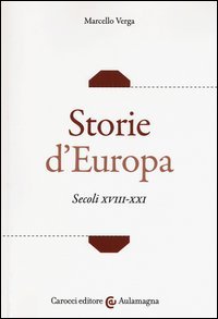 Storie d'Europa. Secoli XVIII-XXI