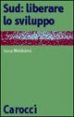 Sud: liberare lo sviluppo