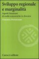 Sviluppo regionale e marginalit&agrave;