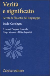 Verit&agrave; e significato. Scritti di filosofia del linguaggio