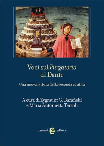 Voci sul &laquo;Purgatorio&raquo; di Dante. Una nuova lettura della seconda cantica