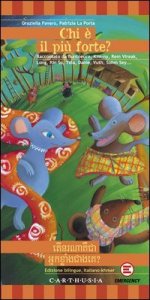 Chi &egrave; il pi&ugrave; forte? Ediz - italiana e khmer