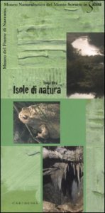 Isole di natura - Museo del fiume di Nazzano, Museo naturalistico del Monte Soratte in Sabina