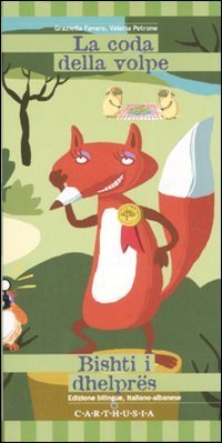 La coda della volpe-Bishti i dhelpr&euml;s
