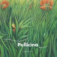 Pollicina. Da una fiaba di Hans Christian Andersen