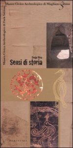 Sensi di storia - Museo civico archeologico di Fara Sabina, Museo civico archeologico di Magliano Sabina
