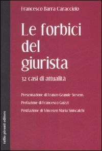 Le forbici del giurista. 32 casi di attualit&agrave;