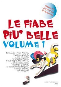 Le fiabe pi&ugrave; belle - Con 2 CD Audio. Vol. 1