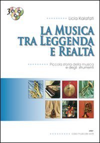 La musica tra leggenda e realt&agrave;