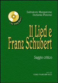 Il Lied e Franz Schubert - Con CD Audio