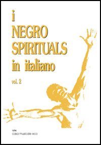 I negro spirituals in italiano - Vol. 2