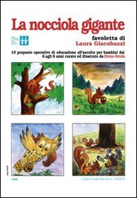 La nocciola gigante - Con audiocassetta