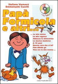 Pap&agrave; formicola e altri - .. 11 canti gestualizzati. Con CD Audio