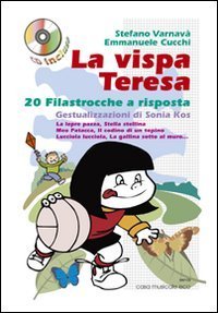 La Vispa Teresa - 20 filastrocche a risposta sugli animali e la natura con gestualizzazione di Sonia Kos. Con CD Audio