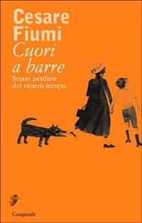 Cuori a barre. Storie perdute del nostro tempo