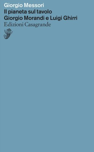 Il pianeta sul tavolo. Giorgio Morandi e Luigi Ghirri