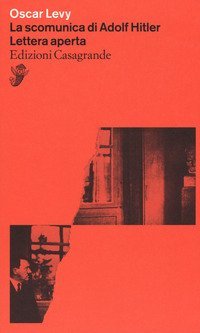 La scomunica di Adolf Hitler. Una lettera aperta