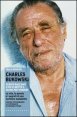 Charles Bukowski - Scrivo racconti e poi ci metto il sesso per vendere. La vita, la poesia e i segreti di uno scrittore maledetto
