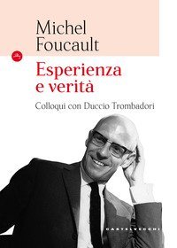 Esperienza e verit&agrave;. Colloqui con Duccio Trombadori