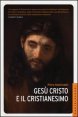 Ges&ugrave; Cristo e il cristianesimo