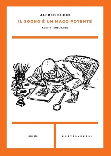 Il sogno &egrave; un mago potente. Scritti sull'arte