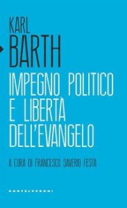 Impegno politico e libert&agrave; dell'Evangelo