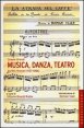 Musica, danza, teatro - Scritti ritrovati 1937-1986