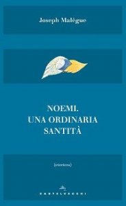 Noemi. Una ordinaria santit&agrave;