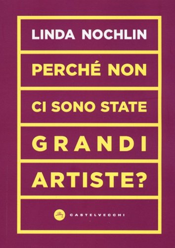Perch&eacute; non ci sono state grandi artiste?