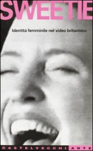 Sweetie. Identit&agrave; femminile nel video britannico