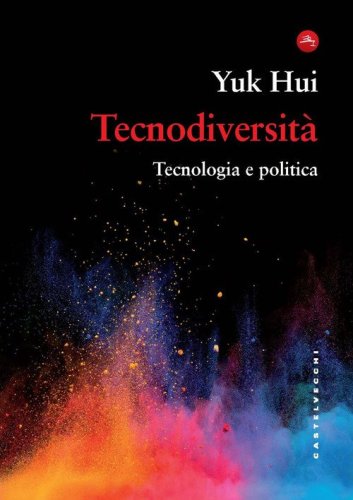 Tecnodiversit&agrave;. Tecnologia e politica
