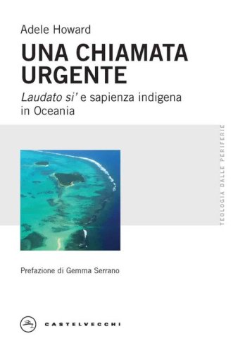 Una chiamata urgente. Laudato si' e sapienza indigena in Oceania