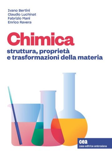 Chimica generale. Struttura, propriet&agrave; e trasformazioni della materia