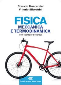 Fisica. Meccanica e termodinamica. Con esempi ed esercizi