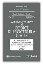 Commentario breve al codice di procedura civile. Complemento giurisprudenziale. Edizione per prove concorsuali ed esami 2020