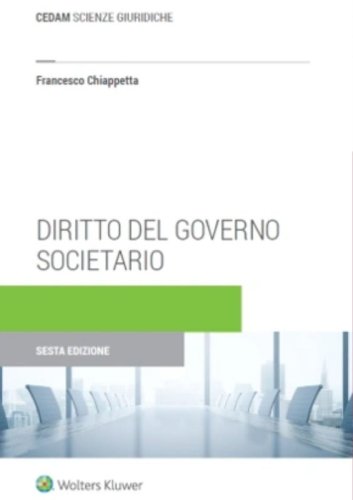 Diritto del governo societario. La corporate governance delle societ&agrave; quotate