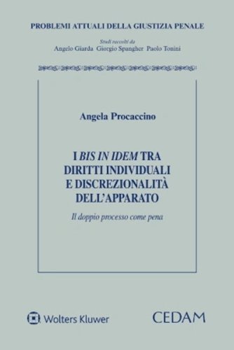 I bis in idem tra diritti individuali e discrezionalit&agrave; dell'apparato