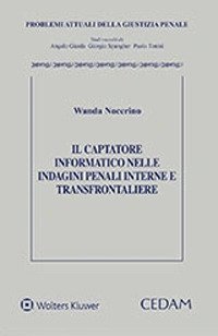 Il captatore informatico nelle indagini penali interne e transfrontaliere