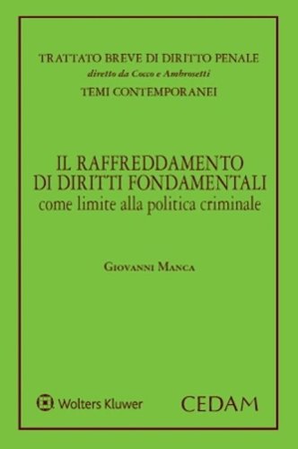 Il raffreddamento di diritti fondamentali come limite alla politica criminale