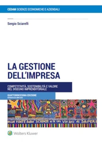 La gestione dell'impresa. Tra teoria e pratica aziendale