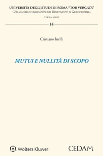 Mutui e nullit&agrave; di scopo