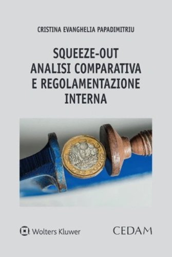 &laquo;Squeeze-out&raquo;: analisi comparativa e regolamentazione interna