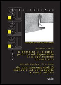 Il bambino e la citt&agrave;: principi ed esperienze di progettazione partecipata