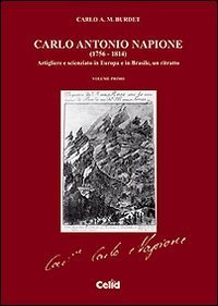 Carlo Antonio Napione (1756-1814) - Artigliere e scienziato in Europa e in Brasile, un ritratto