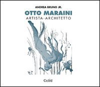 Otto Maraini - Architetto-artista