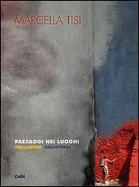 Paesaggi nei luoghi - Per(e)sistere Ilbluinterra