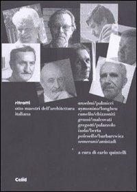 Ritratti - Otto maestri dell'architettura italiana